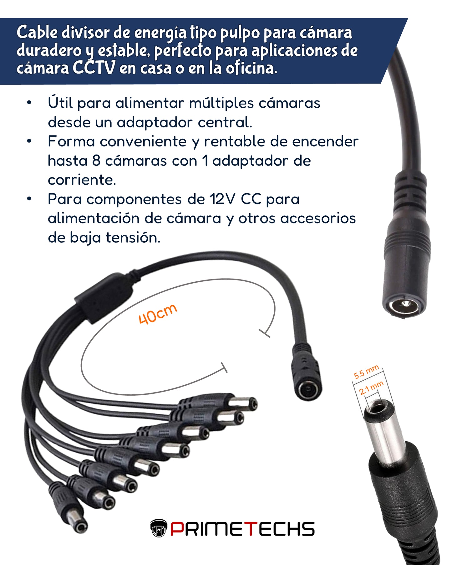 Divisor de energía / Tipo pulpo / 8 Conectores macho / 2.1 mm / 1 Conector hembra